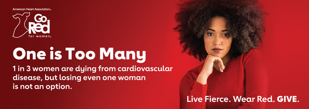 一个人太多了。三分之一的女性死于心血管疾病，但即使失去一个女性也不可能。激烈的生活。穿红色的衣服。给予。横幅