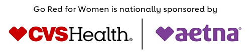 Go red for women is nationally sponsored by C V S Health and Aetna